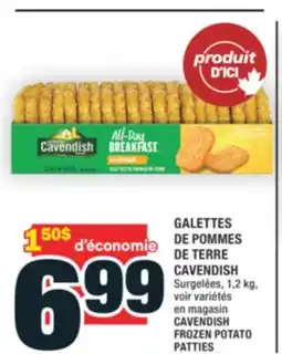 Super C GALETTES DE POMMES DE TERRE CAVENDISH | CAVENDISH FROZEN POTATO PATTIES offer