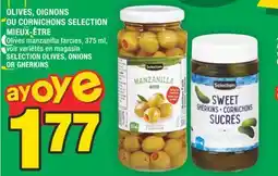 Super C OLIVES, OIGNONS OU CORNICHONS SELECTION MIEUX-ÊTRE | SELECTION OLIVES, ONIONS OR GHERKINS offer