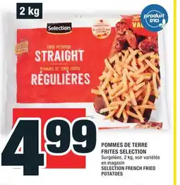 Super C POMMES DE TERRE FRITES SELECTION | FRENCH FRIED POTATOES offer