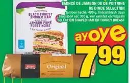 Super C ÉMINCÉ DE JAMBON OU DE POITRINE DE DINDE SELECTION | SHAVED HAM OR TURKEY BREAST offer