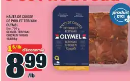 Super C HAUTS DE CUISSE DE POULET TERIYAKI OLYMEL | OLYMEL TERIYAKI CHICKEN THIGHS offer
