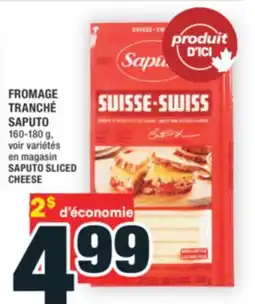 Super C FROMAGE TRANCHÉ SAPUTO | SAPUTO SLICED CHEESE offer