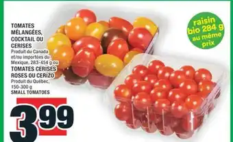 Super C TOMATES MÉLANGÉES, COCKTAIL OU CERISES ou TOMATES CERISES ROSES OU CERIZO | SMALL TOMATOES offer