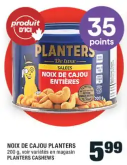 Super C NOIX DE CAJOU PLANTERS | PLANTERS CASHEWS offer