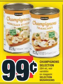 Super C CHAMPIGNONS SELECTION | SELECTION MUSHROOMS offer