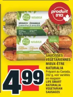 Super C SAUCISSES VÉGÉTARIENNES MIEUX-ÊTRE NATURALIA | LIFE SMART NATURALIA VEGETARIAN SAUSAGES offer