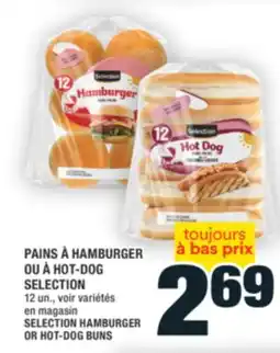 Super C PAINS À HAMBURGER OU À HOT-DOG SELECTION | SELECTION HAMBURGER OR HOT-DOG BUNS offer