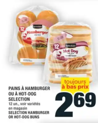 Super C PAINS À HAMBURGER OU À HOT-DOG SELECTION | SELECTION HAMBURGER OR HOT-DOG BUNS offer
