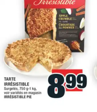 Super C TARTE IRRÉSISTIBLE | IRRÉSISTIBLE PIE offer