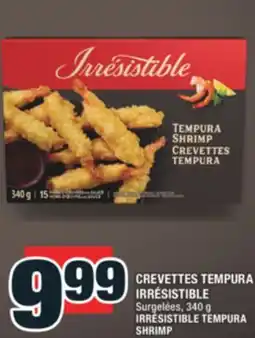 Super C CREVETTES TEMPURA IRRÉSISTIBLE | IRRÉSISTIBLE TEMPURA SHRIMP offer