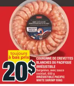 Super C COURONNE DE CREVETTES BLANCHES DU PACIFIQUE IRRÉSISTIBLE | IRRÉSISTIBLE PACIFIC WHITE SHRIMP RING offer
