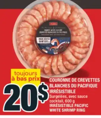 Super C COURONNE DE CREVETTES BLANCHES DU PACIFIQUE IRRÉSISTIBLE | IRRÉSISTIBLE PACIFIC WHITE SHRIMP RING offer