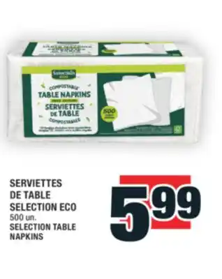 Super C SERVIETTES DE TABLE SELECTION ECO | SELECTION TABLE NAPKINS offer