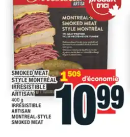Super C SMOKED MEAT STYLE MONTRÉAL IRRÉSISTIBLE ARTISAN | IRRÉSISTIBLE ARTISAN MONTREAL-STYLE SMOKED MEAT offer