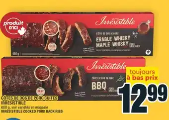 Super C CÔTES DE DOS DE PORC CUITES IRRÉSISTIBLE | IRRÉSISTIBLE COOKED PORK BACK RIBS offer