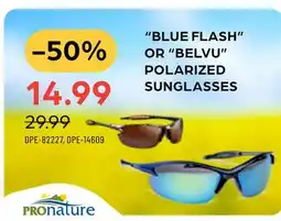 Pronature BLUE FLASH OR BELVU POLARIZED SUNGLASSES offer