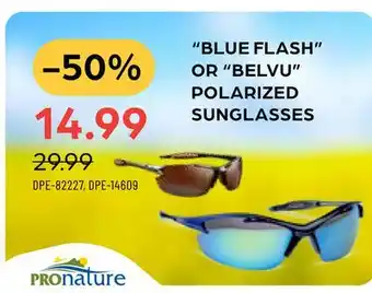 Pronature BLUE FLASH OR BELVU POLARIZED SUNGLASSES offer