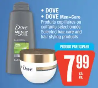 Jean Coutu • DOVE • DOVE Men+Care Selected hair care and hair styling products offer