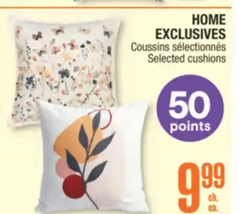 Jean Coutu HOME EXCLUSIVES Selected cushions offer