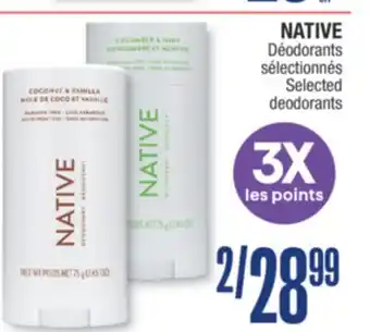 Jean Coutu NATIVE Selected deodorants offer