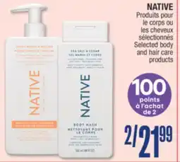 Jean Coutu NATIVE Selected body and hair care products offer