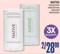 Jean Coutu NATIVE Selected deodorants offer