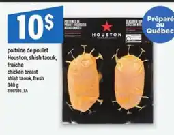 Maxi poitrine de poulet Houston, shish taouk, fraîche offer