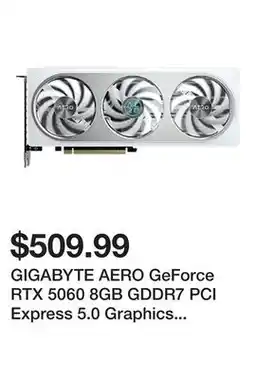 Newegg GIGABYTE AERO GeForce RTX 5060 8GB GDDR7 PCI Express 5.0 Graphics Card GV-N5060AERO OC-8GD offer