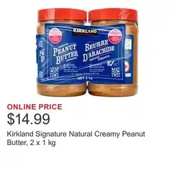 Costco Kirkland Signature Natural Creamy Peanut Butter, 2 x 1 kg offer