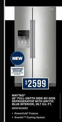 TA Appliances & Barbecues MAYTAG 36 FULL-DEPTH SIDE-BY-SIDE REFRIGERATOR WITH ARCTIC BLUE INTERIOR, 28.7 CU. FT offer