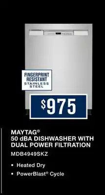 TA Appliances & Barbecues MAYTAG 50 dBA DISHWASHER WITH DUAL POWER FILTRATION offer