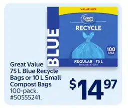 Walmart Great Value 75 L Blue Recycle Bags or 10 L Small Compost Bags offer