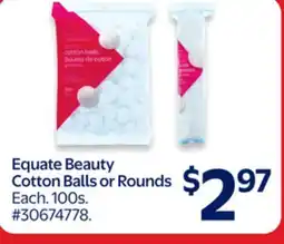 Walmart Equate Beauty Cotton Balls or Rounds offer