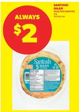 Real Canadian Superstore SANTOSH NAAN, 5'S offer