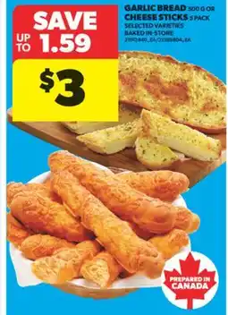 Real Canadian Superstore GARLIC BREAD, 500 G OR CHEESE STICKS, 5 PACK offer