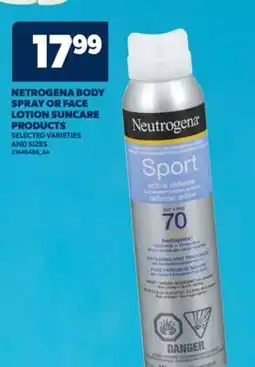 Real Canadian Superstore NEUTROGENA BODY SPRAY OR FACE LOTION SUNCARE PRODUCTS offer