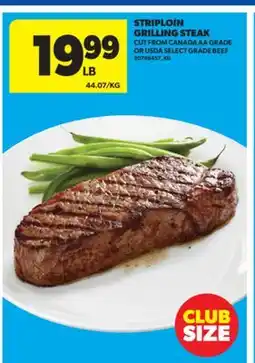 Real Canadian Superstore STRIPLOIN GRILLING STEAK offer