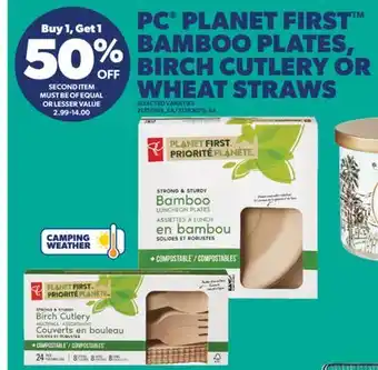 Real Canadian Superstore PC PLANET FIRST BAMBOO PLATES, BIRCH CUTLERY OR WHEAT STRAWS offer