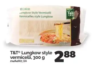 Real Canadian Superstore T & T LUNGKOW STYLE VERMICELLI, 300 G offer