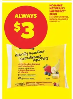 Real Canadian Superstore NO NAME NATURALLY IMPERFECT FRUIT, 300/400 G offer