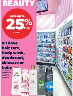 Real Canadian Superstore ALL DOVE HAIR CARE, BODY WASH, DEODORANT, SKINCARE OR BABY offer