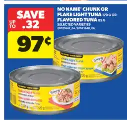 Real Canadian Superstore NO NAME CHUNK OR FLAKE LIGHT TUNA, 170 G OR FLAVORED TUNA, 85 G offer