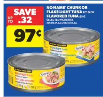 Real Canadian Superstore NO NAME CHUNK OR FLAKE LIGHT TUNA, 170 G OR FLAVORED TUNA, 85 G offer