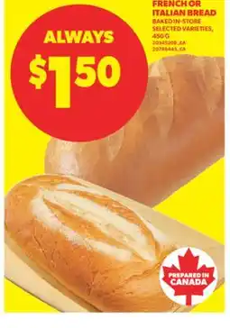 Real Canadian Superstore FRENCH OR ITALIAN BREAD, 450 G offer