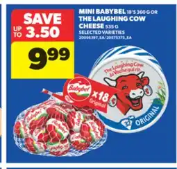 Real Canadian Superstore MINI BABYBEL 18' S 360 G OR THE LAUGHING COW CHEESE 535 G offer