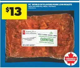 Real Canadian Superstore PC WORLD OF FLAVORS PORK LOIN ROASTS, 730/900 G offer