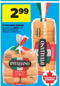 Real Canadian Superstore D'ITALIANO BREAD, 600/675 G OR BUN 6-8' S offer