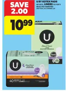Real Canadian Superstore U BY KOTEX PADS 40-60' S, LINERS 112-126' S offer