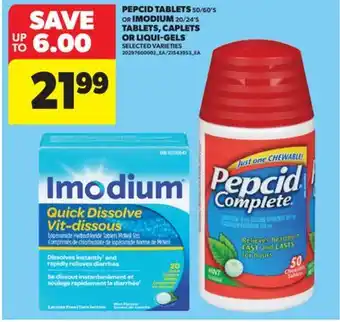 Real Canadian Superstore PEPCID TABLETS, 50/60' S OR IMODIUM, 20/24' S TABLETS, CAPLETS OR LIQUI-GELS offer