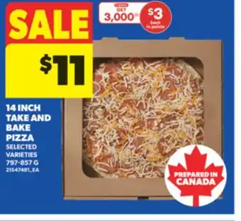 Real Canadian Superstore 14 INCH TAKE AND BAKE PIZZA, 797-857 G offer